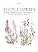 Charles E. Nelson - Hardy Heathers from the Northern Hemisphere - 9781842461709 - V9781842461709
