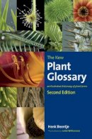 Henk J. Beentje - Kew Plant Glossary, The: Second Edition - 9781842466049 - V9781842466049