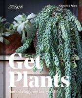 Katherine Price - Get Plants: How to Bring Green Into Your Life - 9781842466278 - V9781842466278
