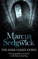 Marcus Sedgwick - The Dark Flight Down - 9781842551363 - V9781842551363