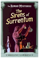 Caroline Lawrence - The Sirens of Surrentum (The Roman Mysteries) - 9781842555064 - V9781842555064