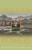 Ursula K. Le Guin - Powers - 9781842556313 - 9781842556313
