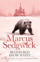 Marcus Sedgwick - Blood Red, Snow White - 9781842556375 - V9781842556375