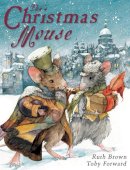 Toby Forward - The Christmas Mouse - 9781842705834 - V9781842705834