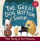 Peter Bently - The Great Dog Bottom Swap: 10th Anniversary Edition - 9781842709887 - V9781842709887