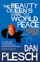Dan Plesch - The Beauty Queen´s Guide to World Peace: Money, Power and Mayhem in the Twenty-first Century - 9781842751107 - KCW0012430