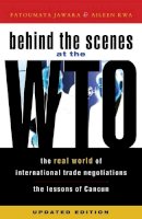 Jawara, Fatoumata; Kwa, Aileen; Sharma, Shefali - Behind the Scenes at the WTO - 9781842775332 - V9781842775332