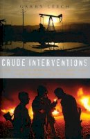 Garry Leech - Crude Interventions - 9781842776292 - V9781842776292
