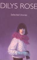 Dilys Rose - Selected Stories - 9781842820773 - V9781842820773