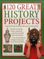 Sturan Reid - 120 Great History Projects: Bring The Past Into The Present With Hours Of Creative Activity - 9781843093688 - V9781843093688