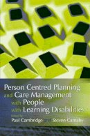 Paul (Ed) Cambridge - Person Centred Planning and Care Management with People with Learning Disabilities - 9781843101314 - V9781843101314