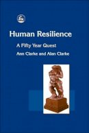 Alan Clarke - Human Resilience: A Fifty Year Quest - 9781843101390 - V9781843101390