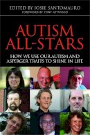 Josie(Ed Santomauro - Autism All-Stars: How We Use Our Autism and Asperger Traits to Shine in Life - 9781843101888 - V9781843101888