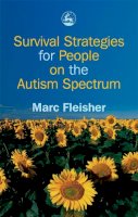 Marc Fleisher - Survival Strategies for People on the Autism Spectrum - 9781843102618 - V9781843102618