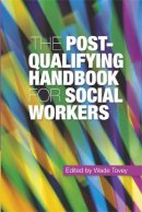 Tovey - The Post-Qualifying Handbook for Social Workers - 9781843104285 - V9781843104285
