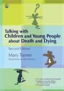 Mary Turner - Talking with Children and Young People about Death and Dying - 9781843104414 - V9781843104414