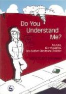 Sofie Koborg Brosen - Do You Understand Me?: My Life, My Thoughts, My Autism Spectrum Disorder - 9781843104643 - V9781843104643