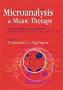 No Author Listed - Microanalysis in Music Therapy: Methods, Techniques and Applications for Clinicians, Researchers, Educators and Students - 9781843104698 - V9781843104698