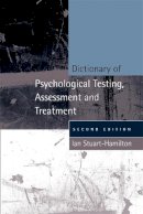 Ian Stuart-Hamilton - Dictionary of Psychological Testing, Assessment and Treatment - 9781843104940 - V9781843104940