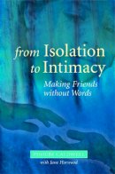 Phoebe Caldwell - From Isolation to Intimacy: Making Friends Without Words - 9781843105008 - KKD0002718