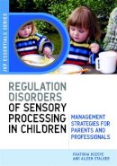 Pratibha Reebye Aileen Stalker - Understanding Regulation Disorders of Sensory Processing in Children - 9781843105213 - V9781843105213