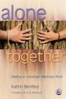 Katrin Bentley - Alone Together: Making an Asperger Marriage Work - 9781843105374 - V9781843105374