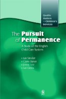 Claire Baker - The Pursuit of Permanence: A Study of the English Child Care System - 9781843105954 - V9781843105954