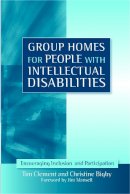 Tim Clement - Group Homes for People with Intellectual Disabilities: Encouraging Inclusion and Participation - 9781843106456 - V9781843106456