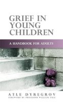 Atle Dyregrov - Grief in Young Children: A Handbook for Adults - 9781843106500 - V9781843106500