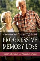 Sandy Burgener Prudence Twigg - A Personal Guide to Living with Progressive Memory Loss - 9781843108634 - V9781843108634