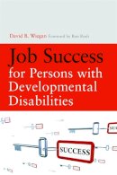 David B. Wiegan - Job Success for Persons With Developmental Disabilities - 9781843109228 - V9781843109228