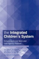 Hedy Cleaver - The Integrated Children´s System: Enhancing Social Work and Inter-Agency Practice - 9781843109440 - V9781843109440