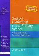 Joan Dean - Subject Leadership in the Primary School - 9781843120834 - V9781843120834