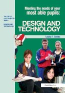 Louise T Davies - Meeting the Needs of Your Most Able Pupils: Design and Technology - 9781843123309 - V9781843123309