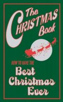 Juliana Foster - The Christmas Book: How to Have the Best Christmas Ever - 9781843172826 - KHN0002090