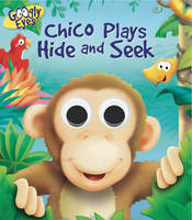 Adams, Ben - GOOGLY EYES: Chico Plays Hide and Seek - 9781843222804 - V9781843222804