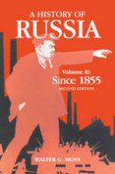 Walter G. Moss - A History Of Russia Volume 2: Since 1855 (Anthem Series on Russian, East European and Eurasian Studies) - 9781843310341 - V9781843310341