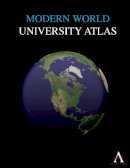 Anthem Press - Modern World University Atlas (Anthem Atlas and Reference) - 9781843313069 - V9781843313069