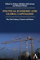 . Ed(S): Albritton, Robert; Jessop, Bob; Westra, Richard - Political Economy and Global Capitalism - 9781843318750 - V9781843318750