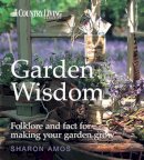 Amos, Sharon - Garden Wisdom (Country Living) - 9781843402657 - V9781843402657