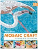 Cheek, Martin - Mosaic Craft: 20 Designs for the Modern Home - 9781843406341 - V9781843406341