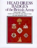 A L Kipling and H L King - Head-Dress Badges of the British Army - 9781843425137 - V9781843425137