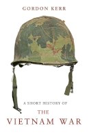 Gordon Kerr - A Short History of the Vietnam War - 9781843442134 - V9781843442134