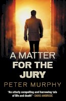 Peter Murphy - A Matter for the Jury - 9781843442851 - V9781843442851