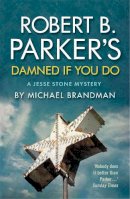 Michael Brandman - Robert B. Parker's Damned If You Do: A Jesse Stone Mystery - 9781843443513 - V9781843443513
