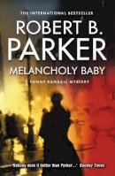 Robert B. Parker - Melancholy Baby - 9781843444381 - V9781843444381