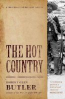 Robert Olen Butler - The Hot Country - 9781843445630 - V9781843445630