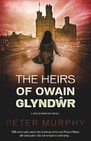 Peter Murphy - The Heirs of Owain Glyndwr - 9781843447863 - V9781843447863
