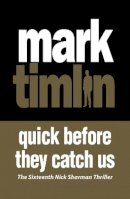 Mark Timlin - Quick Before They Catch Us - 9781843448037 - V9781843448037