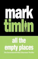 Mark Timlin - All The Empty Places (Nick Sharman) - 9781843449096 - V9781843449096